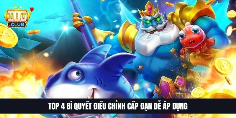 Cách Chọn Đạn Bắn Cá Hiệu Quả | Hạ Boss Rồng Lãi 50 Triệu 4 Top 4 bí quyết điều chỉnh cấp đạn dễ áp dụng